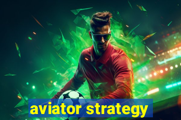 aviator strategy